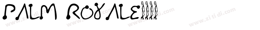 Palm Royale字体转换